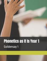 Phonetics as It Is Year 1