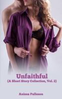 Unfaithful (A Short Story Collection, Vol. 2)