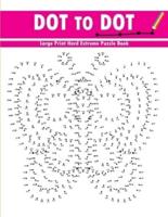 Large Print Hard Extreme Dot To Dot Puzzle Book