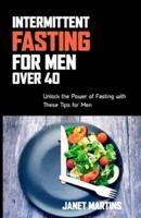 Intermittent Fasting for Men Over 40