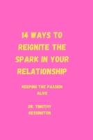 14 Ways to Reignite the Spark in Your Relationship