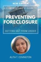 A Compassionate Guide To Preventing Foreclosure