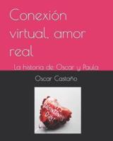Conexión Virtual, Amor Real