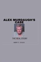 Alex Murdaugh's Case