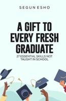 A Gift to Every Fresh Graduate