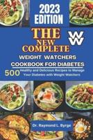 The New Complete Weight Watchers Cookbook For Diabetes