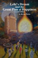Lehi's Dream and the Great Plan of Happiness