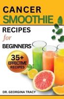 Cancer Smoothie Recipes for Beginners