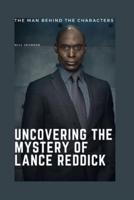 Uncovering the Mystery of Lance Reddick