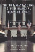 The Ultimate Guide to US Financial Regulations
