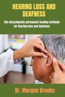 Hearing Loss And Deafness
