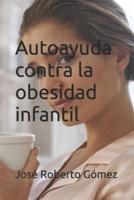 Autoayuda Sobre La Obesidad Infantil