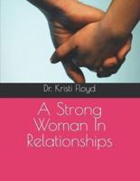 A Strong Woman In Relationships