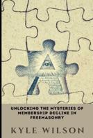 Unlocking the Mysteries of Membership Decline in Freemasonry