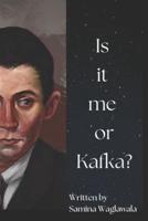 Is It Me or Kafka ?