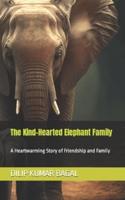The Kind-Hearted Elephant Family