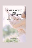 Embracing Your Intensity