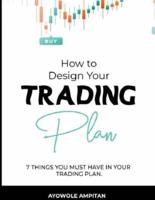 How to Design Your Trading Plan