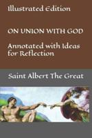 Illustrated Edition ON UNION WITH GOD Annotated With Ideas for Reflection
