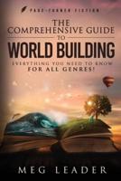 The Comprehensive Guide to World Building