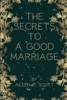 The Secrets to a Good Marriage