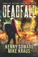 Deadfall - Edge of Extinction Book 4
