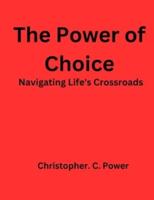 The Power of Choice