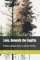Love, Beneath the Sagitta