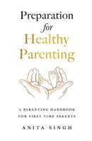 Preparation for Healthy Parenting
