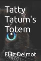 Tatty Tatum's Totem