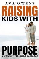 Raising Kids With Purpose