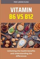 Vitamin B6 Vs B12