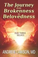 The Journey from Brokenness to Belovedness