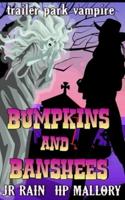 Bumpkins and Banshees