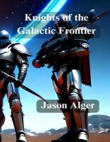 Knights of the Galactic Frontier