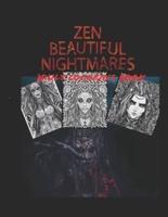 Zen Beautiful Nightmares