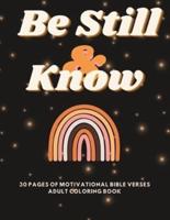 Be Still and Know Adult Coloring Book