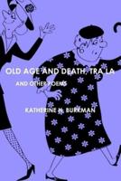 Old Age And Death, Tra La