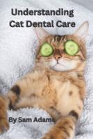 Understanding Cat Dental Care
