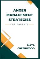 Anger Management Strategies for Parents