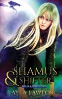 Shamus & Shifter