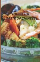 Touch the Taste of Chinese