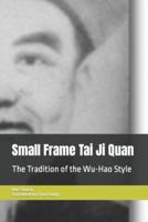 Small Frame Tai Ji Quan