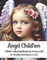 Angel Children - Adult Coloring Book in Grayscale