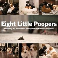 Eight Little Poopers