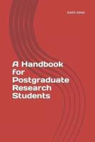 A Handbook for Postgraduate Research Students