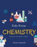 Kids Know Chemistry