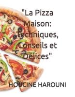 La Pizza Maison