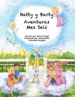 Las Aventuras De Hatty and Barty Mes Seis