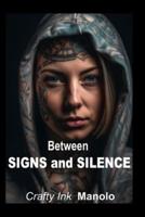 Between SIGN and SILENCE The Secret Language of Human Relations
